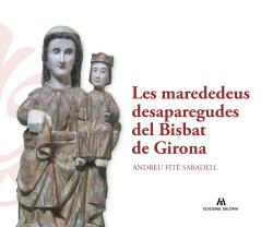 Les marededeus desaparegudes del Bisbat de Girona